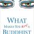 Dzongsar Jamyang Khyentse – What Makes You Not a Buddhist
