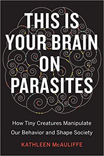 Kathleen McAuliffe - This Is Your Brain on Parasites Audiobook Free