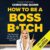 Christine Quinn – How to Be a Boss B*tch Audiobook