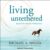 Michael A. Singer – Living Untethered Audiobook