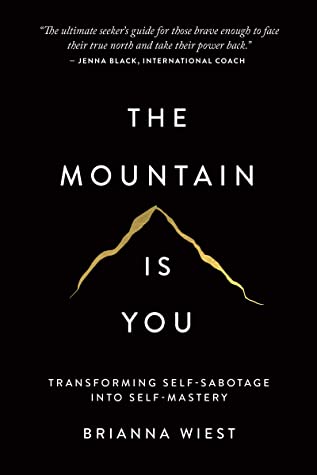 The Mountain Is You: Transforming Self-Sabotage Into Self-Mastery Audiobook