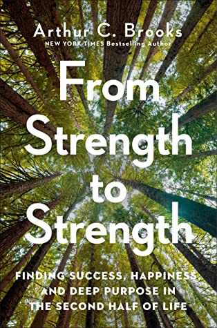 From Strength to Strength: Finding Success, Happiness, and Deep Purpose in the Second Half of Life Audio Book Download