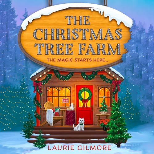 The Christmas Tree Farm Audiobook By Laurie Gilmore Audiobook